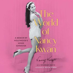 The World of Nancy Kwan, Nancy Kwan