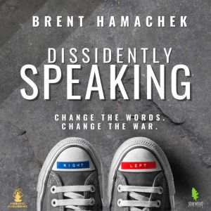 Dissidently Speaking, Brent Hamachek