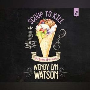 Scoop to Kill, Wendy Lyn Watson