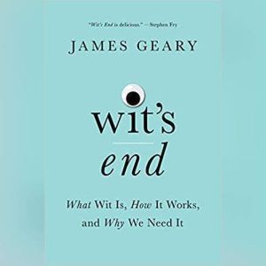 Wits End, James Geary