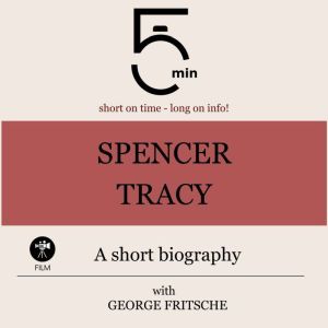 Spencer Tracy A short biography, 5 Minutes