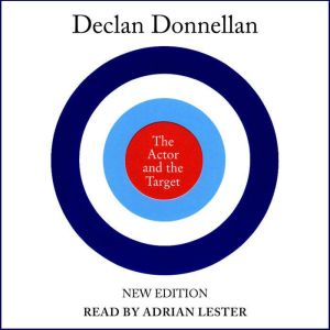 The Actor and the Target, Declan Donnellan