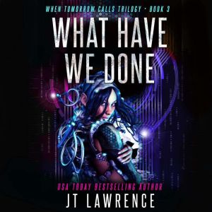 What Have We Done, JT Lawrence
