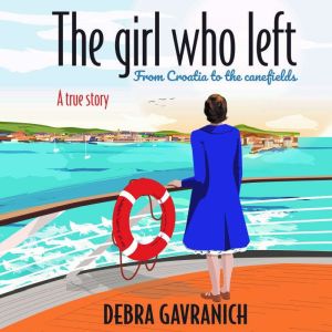 The Girl Who Left, Debra Gavranich
