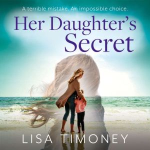 Her Daughters Secret, Lisa Timoney