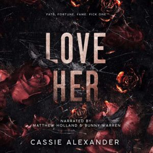 Love Her, Cassie Alexander
