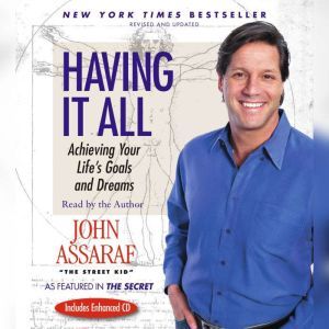 Having It All, John Assaraf