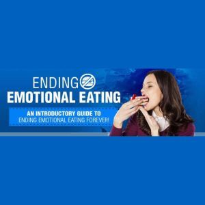 Ending Emotional Eating  An Introduc..., Empowered Living