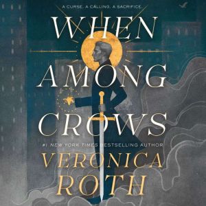 When Among Crows, Veronica Roth