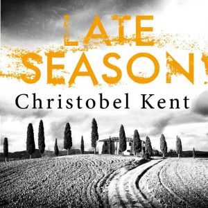 Late Season, Christobel Kent