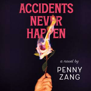 Accidents Never Happen, Penny Zang