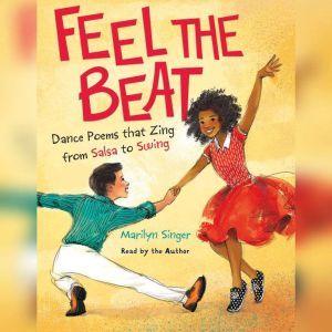 Feel the Beat Dance Poems that Zing ..., Marilyn Singer