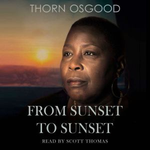 From Sunset to Sunset, Thorn Osgood