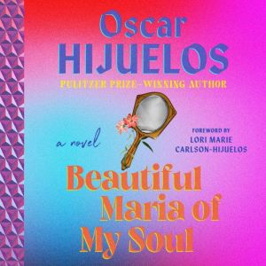Beautiful Maria of My Soul, Oscar Hijuelos