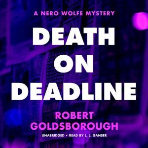 Death on Deadline: A Nero Wolfe Mystery, Robert Goldsborough