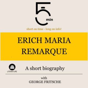 Erich Maria Remarque A short biograp..., 5 Minutes