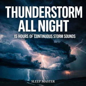 Thunderstorm All Night, Sleep Master