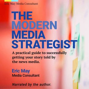 The Modern Media Strategist, Eric May