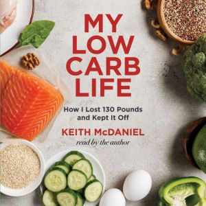 My LowCarb life, Keith McDaniel