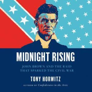 Midnight Rising, Tony Horwitz