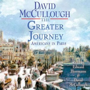 The Greater Journey, David McCullough