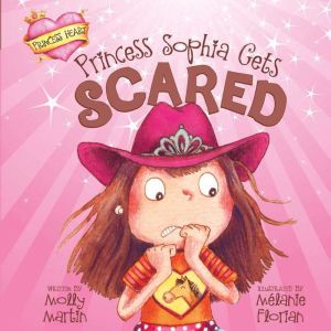 Princess Sophia Gets Scared, Molly Martin