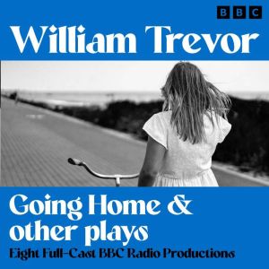 Going Home  other plays, William Trevor