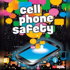 Cell Phone Safety, Kathy Allen