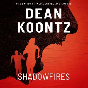 Shadowfires, Dean Koontz