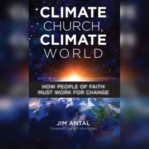 Climate Church, Climate World, Jim Antal