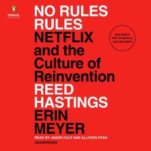 No Rules Rules: Netflix and the Culture of Reinvention, Reed Hastings