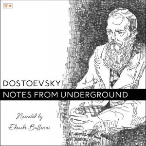 Notes from Underground, Fyodor Dostoevsky