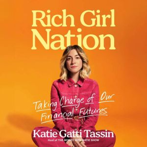 Rich Girl Nation, Katie Gatti Tassin