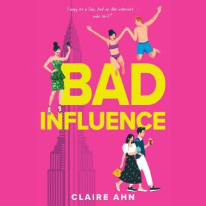 Bad Influence, Claire Ahn