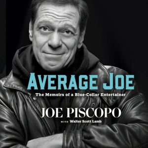 Average Joe: The Memoirs of a Blue-Collar Entertainer