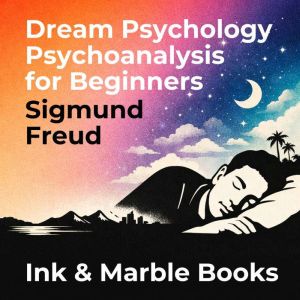 Dream Psychology Psychoanalysis for B..., Sigmund Freud
