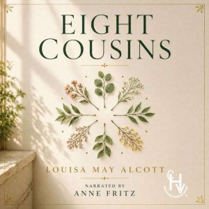Eight Cousins, Louisa May Alcott