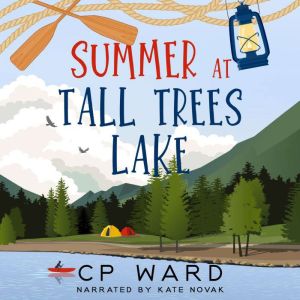 Summer at Tall Trees Lake, CP Ward