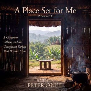 A Place Set for Me, Peter ONeil