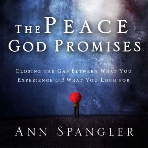 The Peace God Promises, Ann Spangler