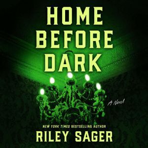 Home Before Dark, Riley Sager