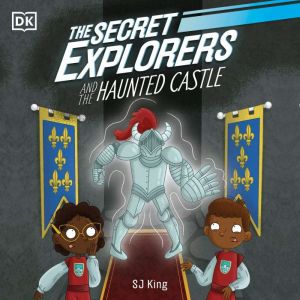The Secret Explorers and the Haunted ..., SJ King