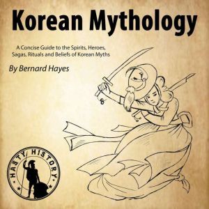 Korean Mythology, Bernard Hayes