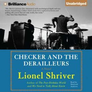 Checker and The Derailleurs, Lionel Shriver