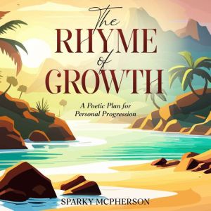 The Rhyme of Growth, Sparky McPherson