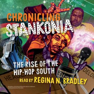 Chronicling Stankonia: The Rise of the Hip-Hop South