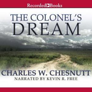 The Colonels Dream, Charles Chesnutt