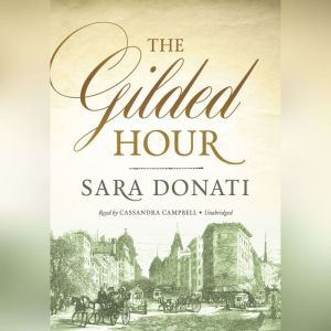 The Gilded Hour, Sara Donati