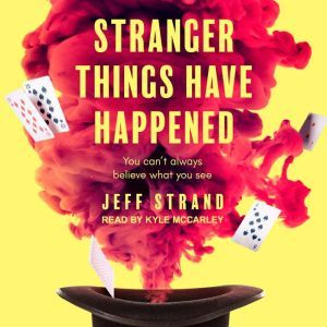 Stranger Things Have Happened, Jeff Strand
