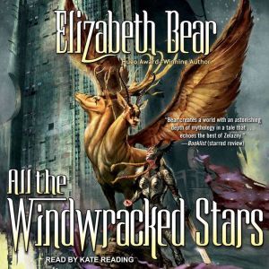 All the Windwracked Stars, Elizabeth Bear